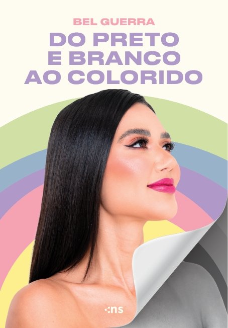 "Do Preto e Branco ao Colorido", Bel Guerra inspira leitura estética