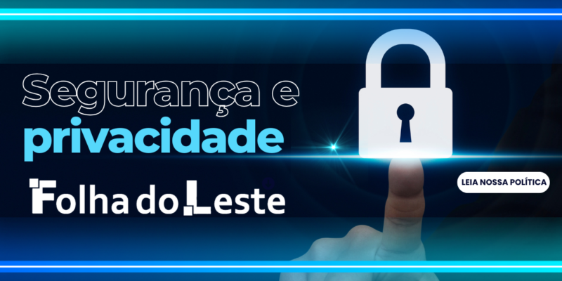 Política de Privacidade do Portal de Notícias Folha do Leste