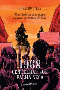 4. 1968: Centelhas sob palha seca